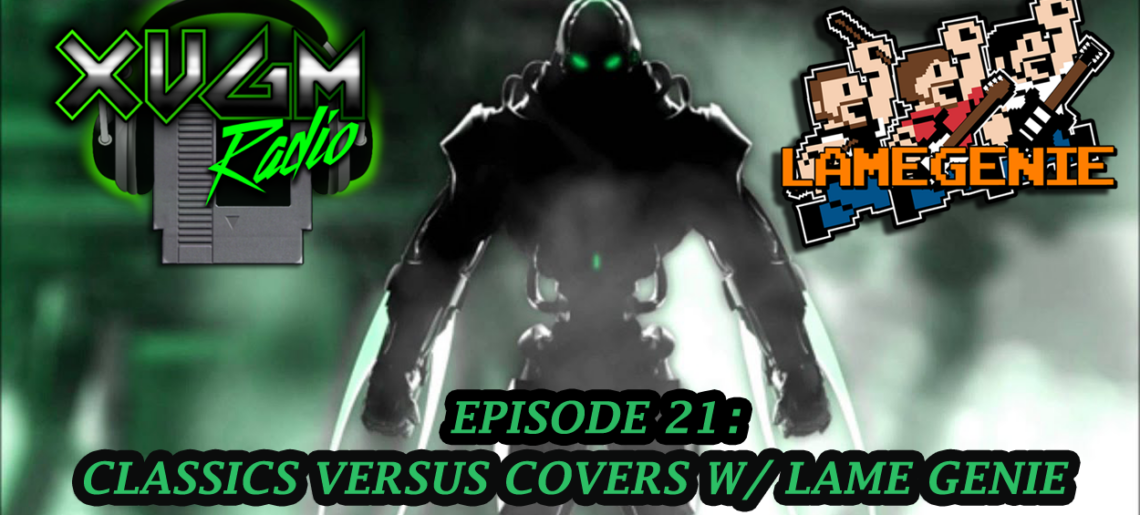 Episode 21 – Classic vs. Covers with Lame Genie
