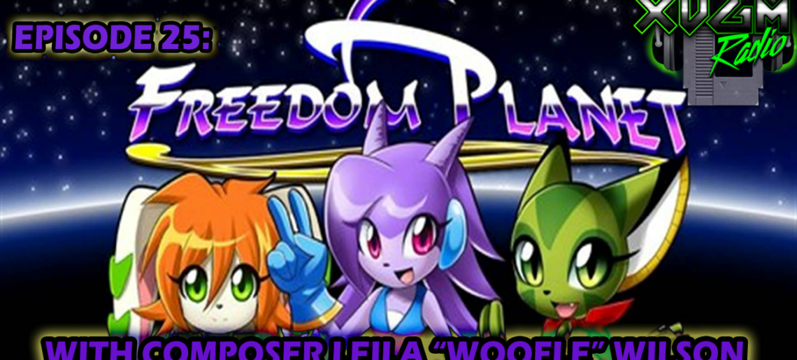 Episode 25 – Freedom Planet with Composer Leila “Woofle” Wilson