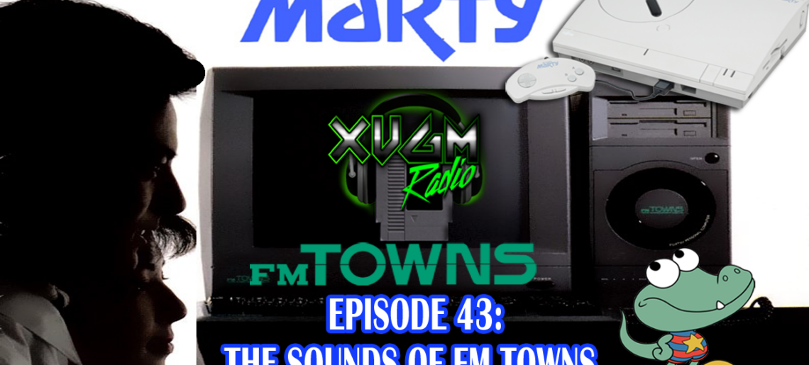 Episode 43 – The Sounds of the FM Towns