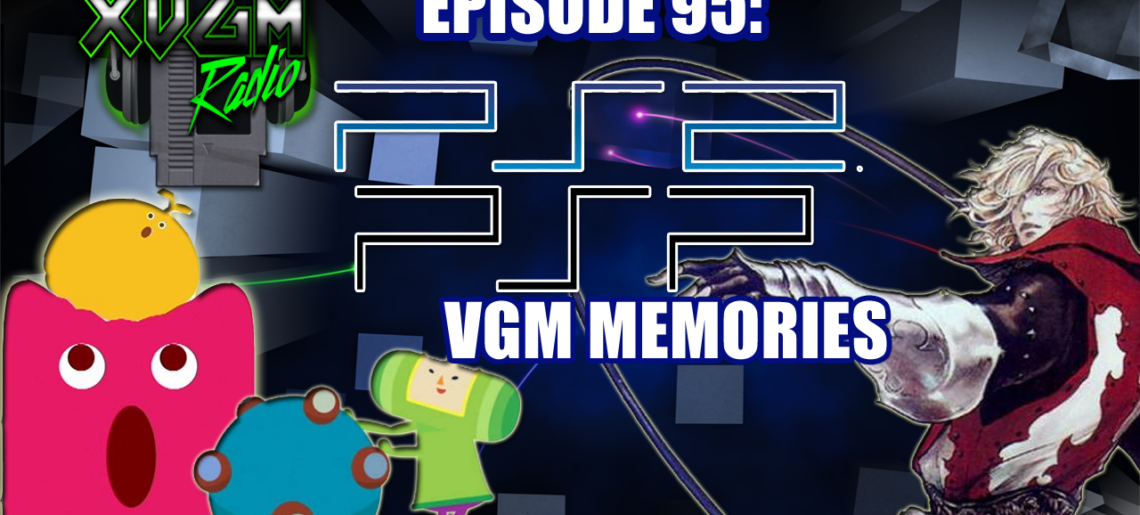 Episode 95 – PS2/PSP VGM Memories