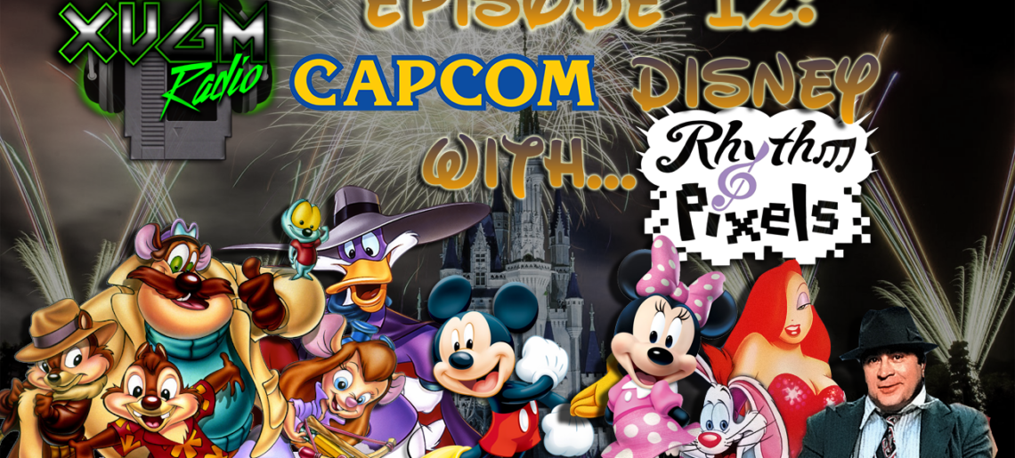 Episode 12 – Capcom Disney with Rhythm & Pixels