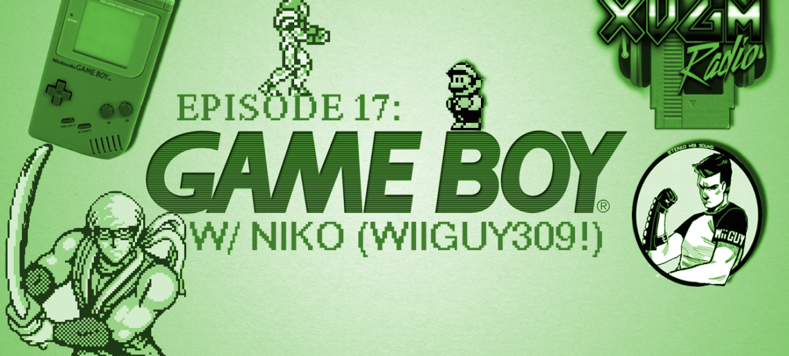 Episode 17 – GameBoy w/ Niko (WiiGuy309!)