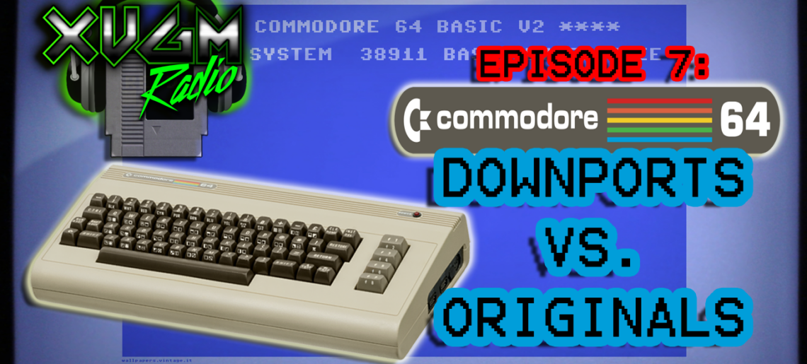 Episode 7 – C64 Downports vs. Originals